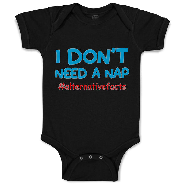 I Don'T Need A Nap #Alternativefacts Funny Nerd Geek