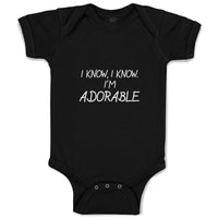 Baby Clothes I Know, I Know. I'M Adorable Baby Bodysuits Boy & Girl Cotton