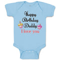 Baby Clothes Happy Birthday Daddy I Love You Baby Bodysuits Boy & Girl Cotton