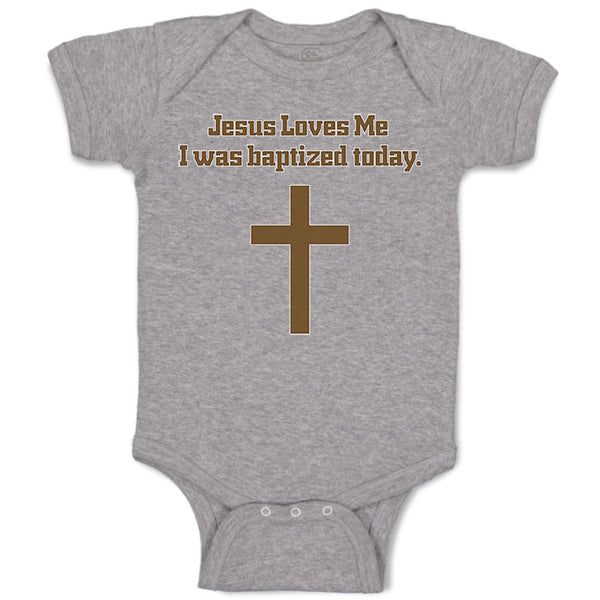 Baby Clothes Jesus Loves Me - I Was Baptized Today Baby Bodysuits Cotton