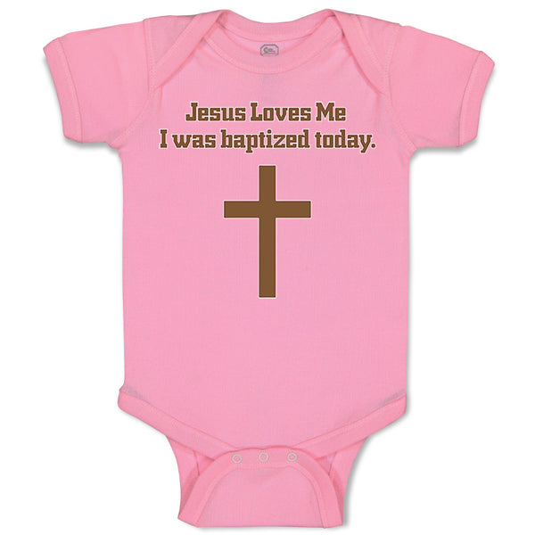 Baby Clothes Jesus Loves Me - I Was Baptized Today Baby Bodysuits Cotton