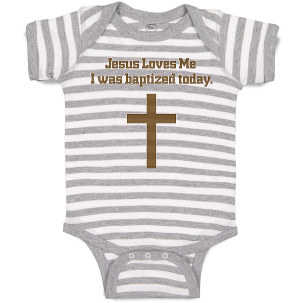 Baby Clothes Jesus Loves Me - I Was Baptized Today Baby Bodysuits Cotton