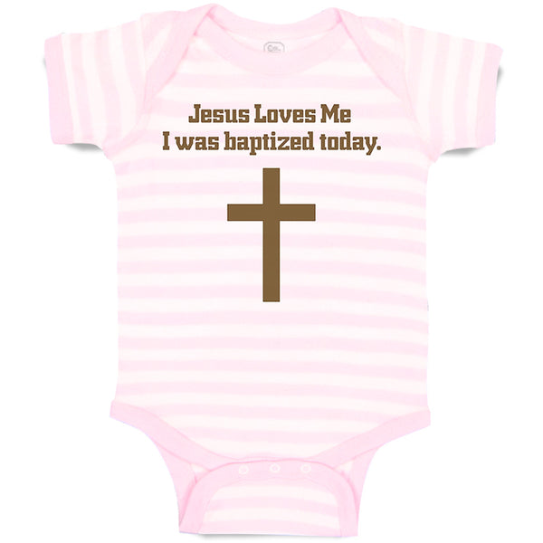 Baby Clothes Jesus Loves Me - I Was Baptized Today Baby Bodysuits Cotton