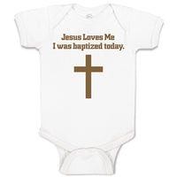 Baby Clothes Jesus Loves Me - I Was Baptized Today Baby Bodysuits Cotton