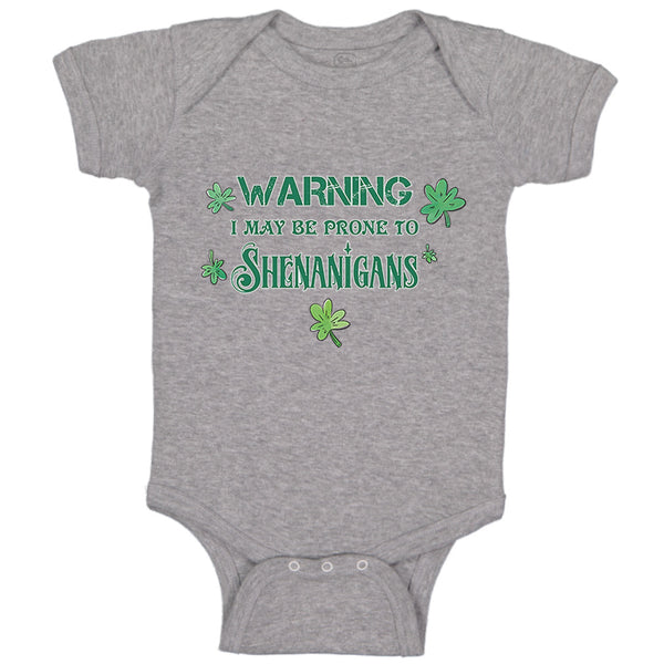 Baby Clothes Warning I May Be Prone to Shenanigans St Patrick's Day Cotton