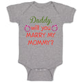 Baby Clothes Daddy Will You Marry My Mommy Baby Bodysuits Boy & Girl Cotton