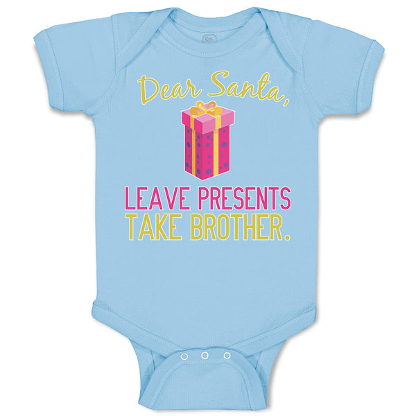 Baby Clothes Dear Santa, Leave Presents Take Brother. with Gift Box Cotton