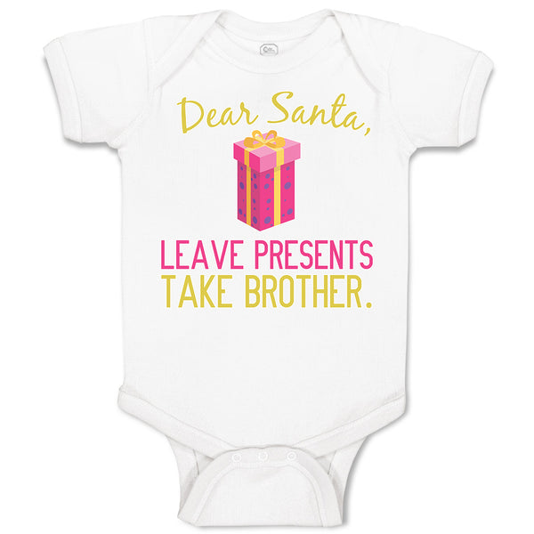 Baby Clothes Dear Santa, Leave Presents Take Brother. with Gift Box Cotton