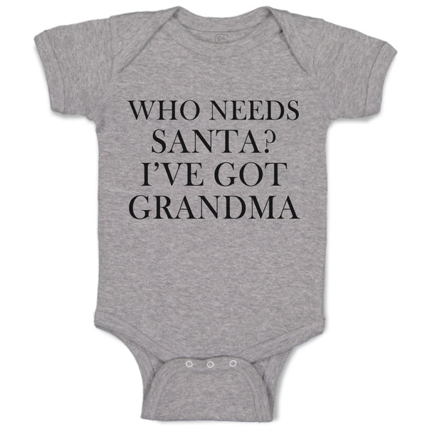 Baby Clothes Who Needs Santa I'Ve Got Grandma Baby Bodysuits Boy & Girl Cotton