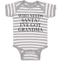 Baby Clothes Who Needs Santa I'Ve Got Grandma Baby Bodysuits Boy & Girl Cotton