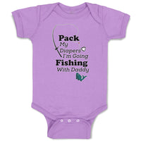 Baby Clothes Pack My Diapers I'M Going Fishing with Daddy Baby Bodysuits Cotton