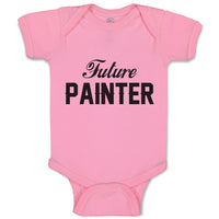 Baby Clothes Future Painter Dream Hobby Artist Baby Bodysuits Boy & Girl Cotton