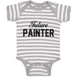 Baby Clothes Future Painter Dream Hobby Artist Baby Bodysuits Boy & Girl Cotton