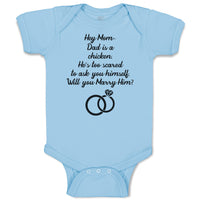 Baby Clothes Hey Mom Dad Chicken. He's Scared Ask Himself. Marry Him Cotton