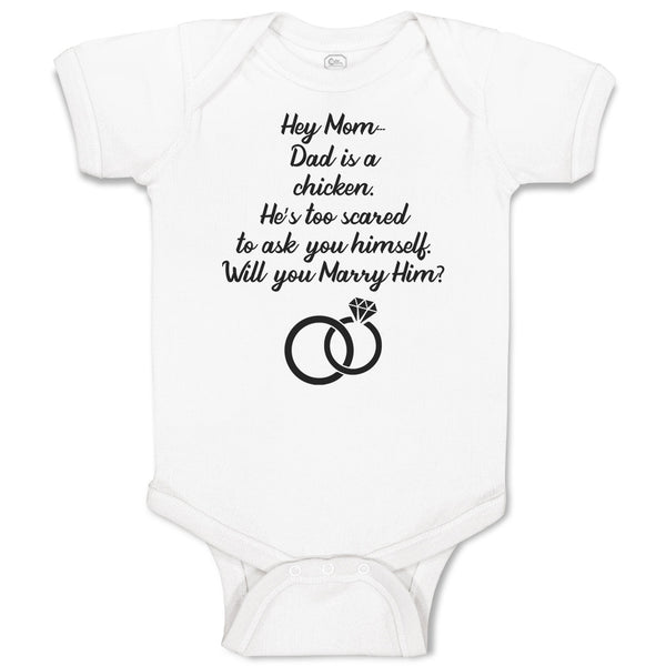 Baby Clothes Hey Mom Dad Chicken. He's Scared Ask Himself. Marry Him Cotton