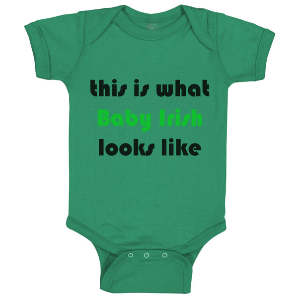 Baby Clothes This Is What Baby Irish Looks like St Patrick's Baby Bodysuits