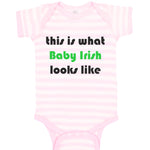 Baby Clothes This Is What Baby Irish Looks like St Patrick's Baby Bodysuits