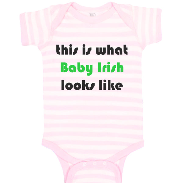 Baby Clothes This Is What Baby Irish Looks like St Patrick's Baby Bodysuits