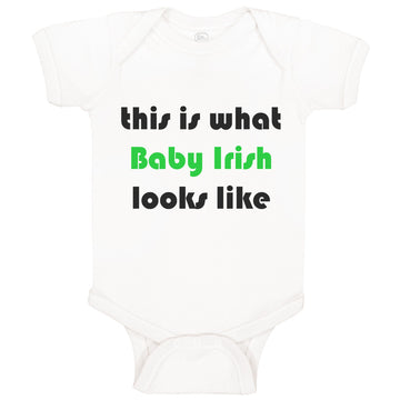 Baby Clothes This Is What Baby Irish Looks like St Patrick's Baby Bodysuits