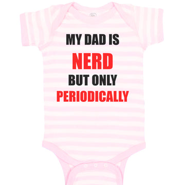 Baby Clothes My Dad Is Nerd but Only Periodically Dad Father's Day Cotton