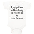 Baby Clothes Got Here Already Awesome Great-Grandma Grandmother Baby Bodysuits