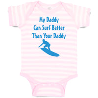 Baby Clothes My Daddy Can Surf Better than Your Daddy Dad Father's Day A Cotton