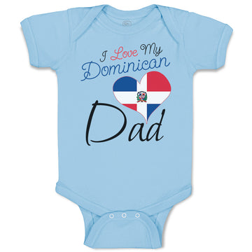 Baby Clothes I Love My Dominican Dad Baby Bodysuits Boy & Girl Cotton