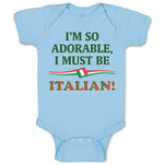 Baby Clothes I'M So Adorable I Must Be Italian Italy A Baby Bodysuits Cotton