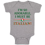 Baby Clothes I'M So Adorable I Must Be Italian Italy A Baby Bodysuits Cotton