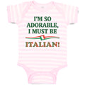 Baby Clothes I'M So Adorable I Must Be Italian Italy A Baby Bodysuits Cotton