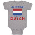 Baby Clothes You Aren'T Much If You Aren'T Dutch Baby Bodysuits Cotton