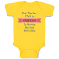 Baby Clothes Dear Teacher I Talk to Everyone So Moving My Seat Won'T Help Cotton