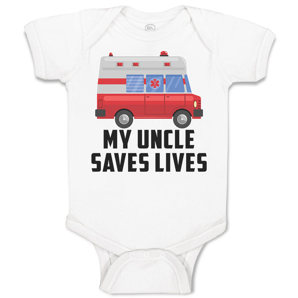 Baby Clothes My Uncle Saves Lives Profession Firefighter and Working Vehicle