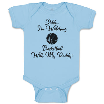 Baby Clothes Shhh I'M Watching Basketball with My Daddy!! Baby Bodysuits Cotton