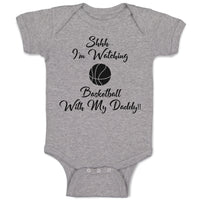 Baby Clothes Shhh I'M Watching Basketball with My Daddy!! Baby Bodysuits Cotton