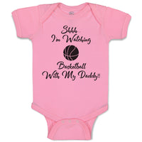 Baby Clothes Shhh I'M Watching Basketball with My Daddy!! Baby Bodysuits Cotton