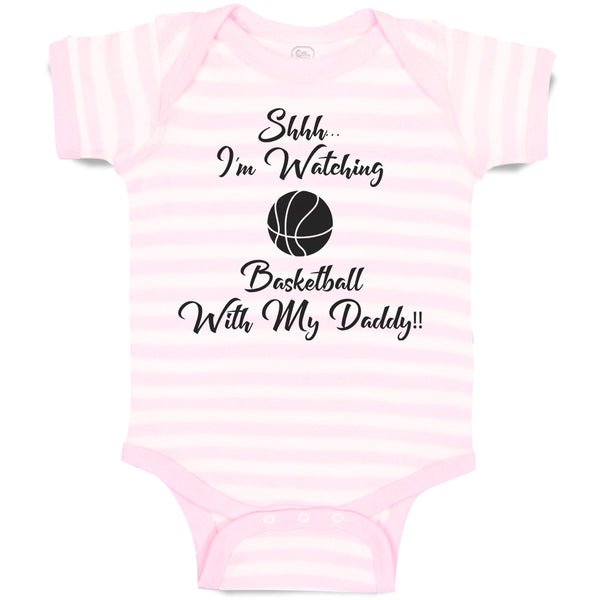 Baby Clothes Shhh I'M Watching Basketball with My Daddy!! Baby Bodysuits Cotton