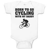 Baby Clothes Born to Go Cycling with My Daddy Sports Baby Bodysuits Cotton