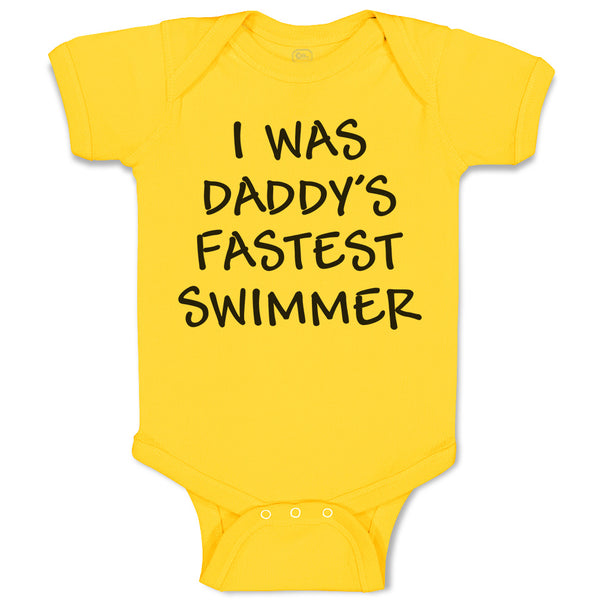 Baby Clothes I Was Daddy's Fastest Swimmer Baby Bodysuits Boy & Girl Cotton