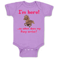 Baby Clothes I'M Here! So When Does My Pony Arrive Funny Baby Bodysuits Cotton