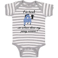 Baby Clothes I'M Here! . So When Does My Pony Arrive Funny Baby Bodysuits Cotton