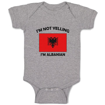 Baby Clothes I'M Not Yelling I Am Albanian Albania Countries Baby Bodysuits