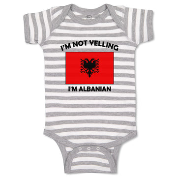 Baby Clothes I'M Not Yelling I Am Albanian Albania Countries Baby Bodysuits