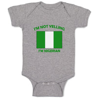 Baby Clothes I'M Not Yelling I Am Nigerian Nigeria Countries Baby Bodysuits