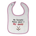 Cloth Bibs for Babies My Favorite Hockey Player Is My Daddy Dad Father's Day