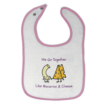 Cloth Bibs for Babies We Go Together like Macaroni and Cheese Funny Humor Cotton