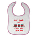 Cloth Bibs for Babies My Dad Still Plays with Trains Dad Father's Day Cotton