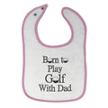 Cloth Bibs for Babies Born to Play Golf with Dad Golfer Dad Father's Day Cotton