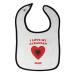 Cloth Bibs for Babies I Love My Albanian Dad Countries Baby Accessories Cotton - Cute Rascals