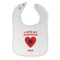 Cloth Bibs for Babies I Love My Albanian Dad Countries Baby Accessories Cotton - Cute Rascals